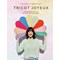 Livre Tricot joyeux - 30 modeles faciles et tout en couleurs ! - Librairie Créative