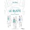 Livre - Je trace mes patrons -le buste - construction & transformation - Librairie Créative