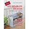 Livre - Meubles en bois a faire soi meme - Librairie Créative