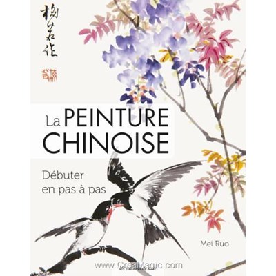 Livre - La peinture chinoise - debuter en pas a pas - Librairie Créative