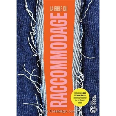 Livre - La bible du raccommodage - un trousseau de tutos & de bonnes idees - Librairie Créative