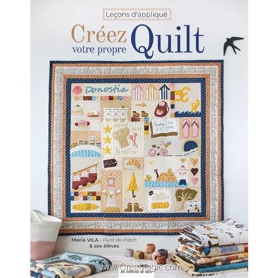 Livre - Creez votre propre quilt - lecons d'applique - Librairie Créative