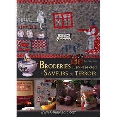 Livre Broderies au point de croix et saveurs du terroir - Librairie Créative