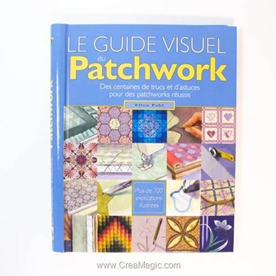 Livre - Le guide visuel du patchwork - Librairie Créative