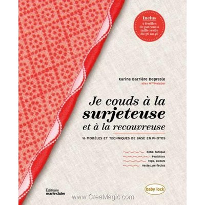 Livre - Je couds a la surjeteuse et a la recouvreuse - Librairie Créative
