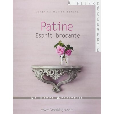 Livre - Patine esprit brocante - Librairie Créative