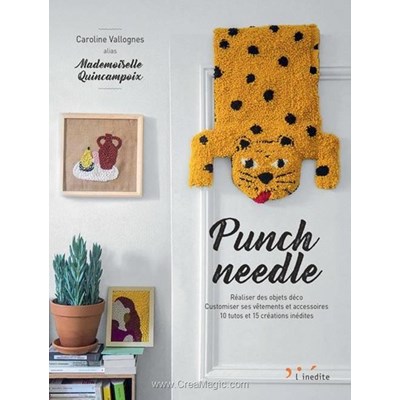 Livre Punch needle - realiser des objets deco - customiser ses vetements... - Librairie Créative