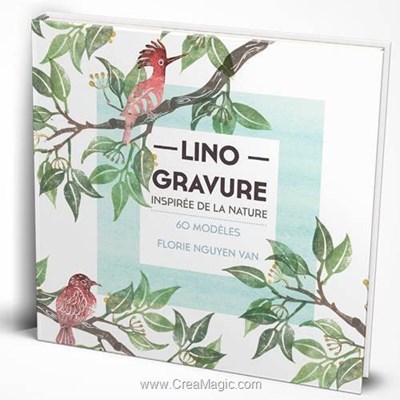 Livre - Linogravure inspiree de la nature les techniques & plus de 80 modeles - Librairie Créative