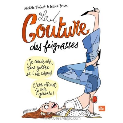 Livre - La couture des feignasses - je couds vite sans galere et c'est canon - Librairie Créative