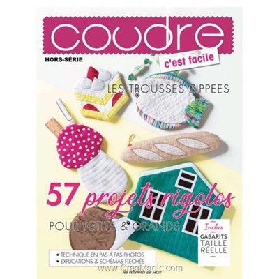 Livre - Coudre c'est facile hs 40 - les trousses zippees - 57 projets rigolos - Librairie Créative