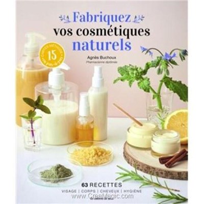 Livre - Fabriquez vos cosmetiques naturels - Librairie Créative