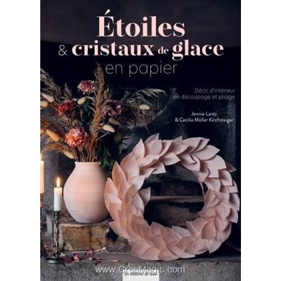 Livre - Etoiles & cristaux de glace en papier - Librairie Créative