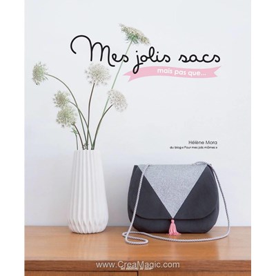 Livre - Mes jolis sacs mais pas que... - Librairie Créative