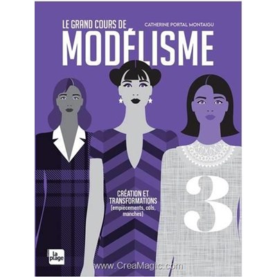 Livre - Le grand cours de modelisme - tome 3 - creation & transformations - Librairie Créative