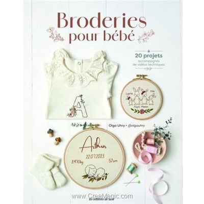 Livre Broderies pour bebe - 20 projets accompagnes de videos techniques - Librairie Créative