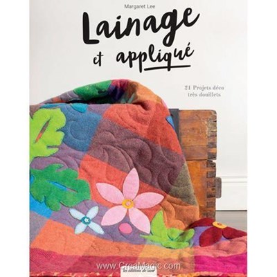Livre - Lainage et applique - 21 projets deco tres douillets - Librairie Créative