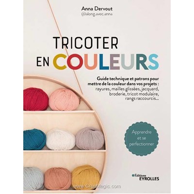 Livre Tricoter en couleurs - guide technique et patrons - Librairie Créative