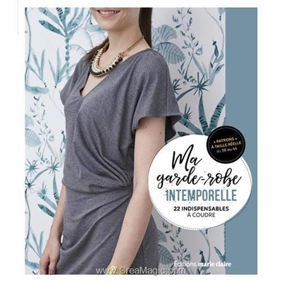 Livre - Ma garde-robe intemporelle - 22 indispensables a coudre - Librairie Créative