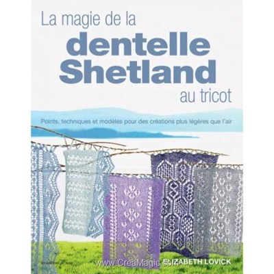 Livre - La magie de la dentelle shetland au tricot - Librairie Créative