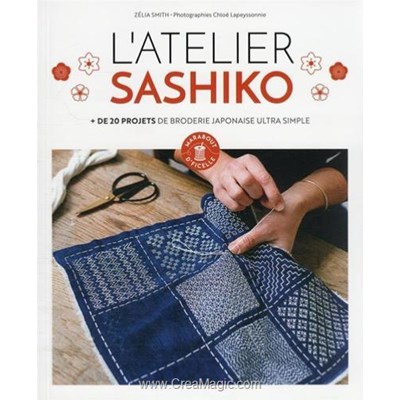 Livre L’atelier sashiko + de 20 projets de broderie japonaise ultra simple - Librairie Créative