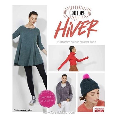 Livre - Couture hiver - 20 modeles pour ne pas avoir froid - pour femme 36-44 - Librairie Créative