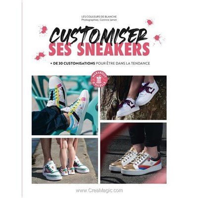 Livre - Customiser ses sneakers - + de 30 customisations - Librairie Créative