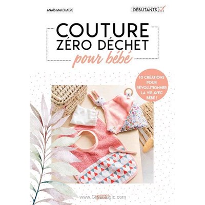 Livre - Couture zero dechet pour bebe - Librairie Créative