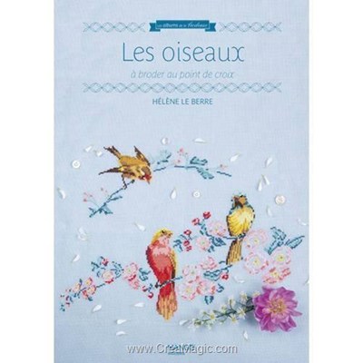 Livre Les oiseaux a broder au point de croix - Librairie Créative
