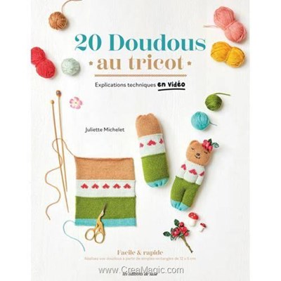 Livre 20 doudous au tricot - explications techniques en video - Librairie Créative