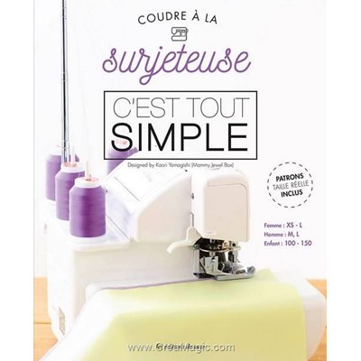 Livre - Coudre a la surjeteuse c'est tout simple - Librairie Créative