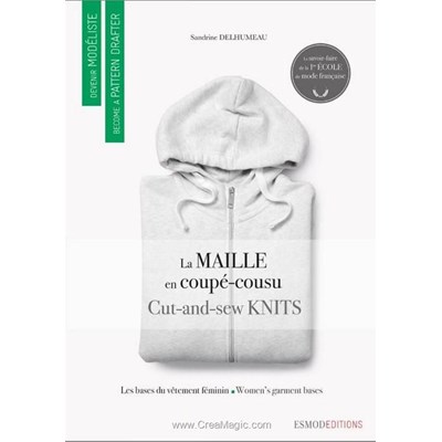 Livre - La maille en coupe-cousu - les bases du vetement feminin - Librairie Créative