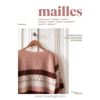 Livre Mailles - 9 modeles a tricoter pour un apprentissage par la pratique - Librairie Créative