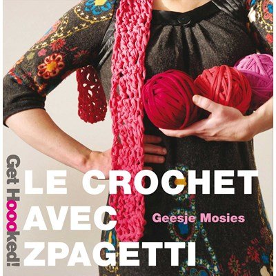 Livre hooked zpagetti - le crochet avec zpagetti - DMC