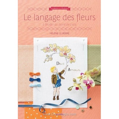 Livre Le langage des fleurs a broder au point de croix - Librairie Créative