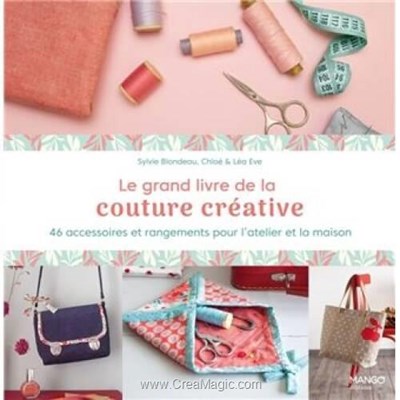 Livre - Le grand livre de la couture creative - Librairie Créative