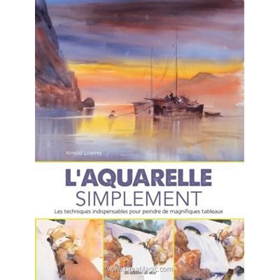 Livre - L'aquarelle simplement - les techniques indispensables - Librairie Créative