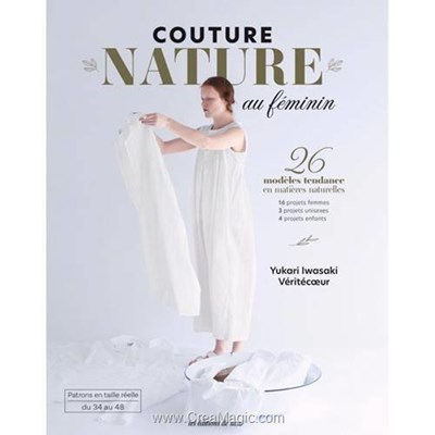 Livre - Couture nature au feminin 26 modeles tendance en matieres naturelles - Librairie Créative