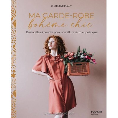 Livre - Ma garde-robe boheme chic - 18 modeles a coudre - Librairie Créative