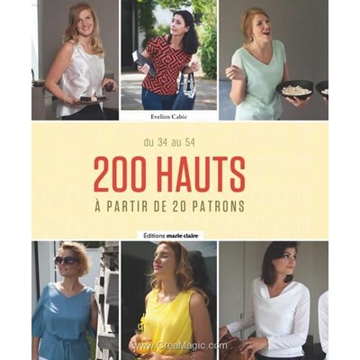 Livre - 200 hauts a partir de 20 patrons - du 34 au 54 - Librairie Créative