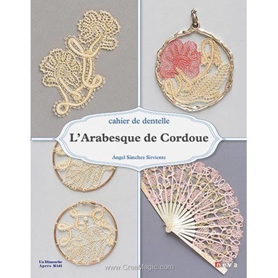 Livre - L'arabesque de cordoue - cahier de dentelle - Librairie Créative