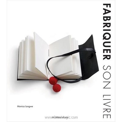 Livre - Fabriquer son livre - Librairie Créative