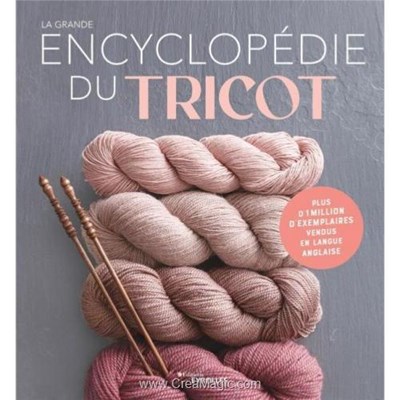 Livre La grande encyclopedie du tricot - Librairie Créative