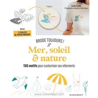Livre Brode toujours - mer soleil & nature - avec du papier magique - Librairie Créative