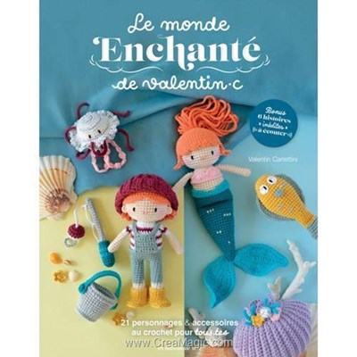 Livre Le monde enchante de valentin c. -21 personnages & access. au crochet - Librairie Créative