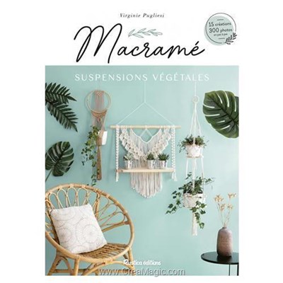 Livre - Macrame - suspensions vegetales - 20 creations - Librairie Créative
