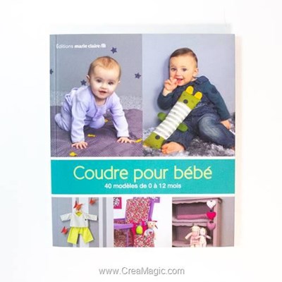 Livre - Coudre pour bebe - 40 creations - Librairie Créative