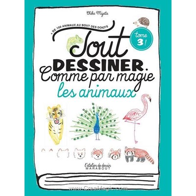 Livre - Tout dessiner comme par magie - les animaux - Librairie Créative