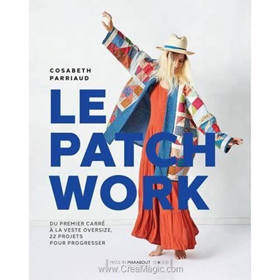 Livre - Le patchwork du premier carre a la veste oversize - 20 projets - Librairie Créative