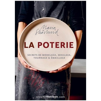 Livre - La poterie secrets de modelage - Librairie Créative