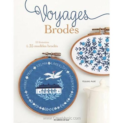 Livre Voyages brodes - 15 histoires & 35 modeles brodes - Librairie Créative